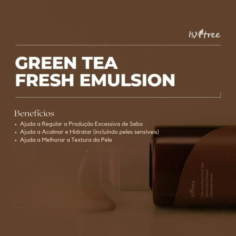 os beneficios de usar Green Tea Fresh Emulsion para peles oleosas e com tendencia a acne. emulsão hidratante