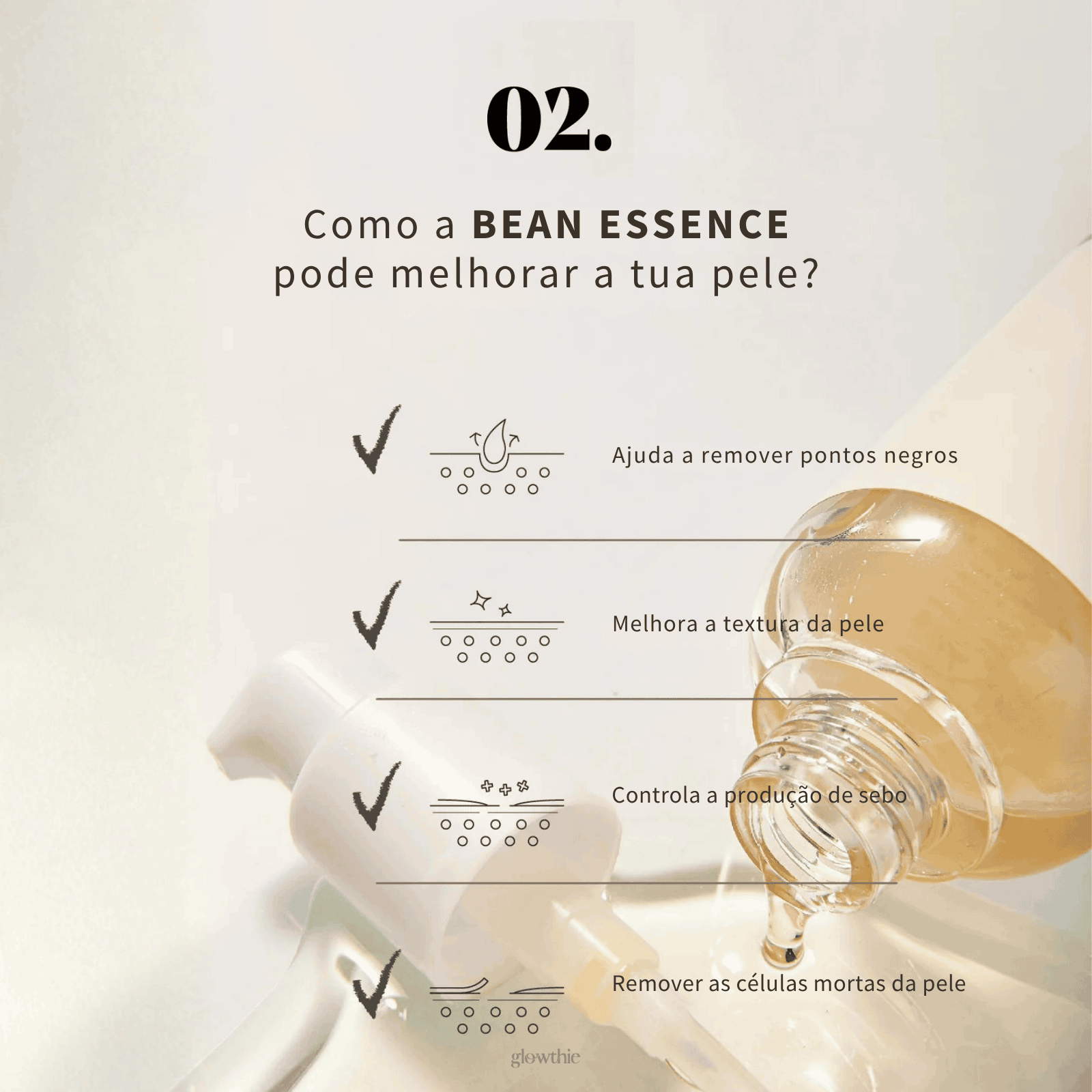 como a bean essence coreana ajuda a melhorar a pele: remover pontos negros, controlar oleosidade, melhorar textura da pele, controlar a produção de sebo, remover celulas mortas